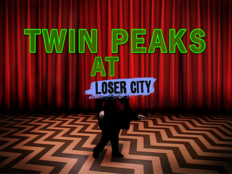 Twin Peaks Loser City