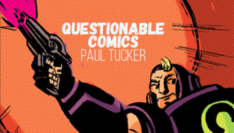 Paul Tucker Questionable Comics