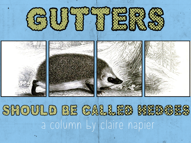 Gutters Should Be Called Hedges Claire Napier