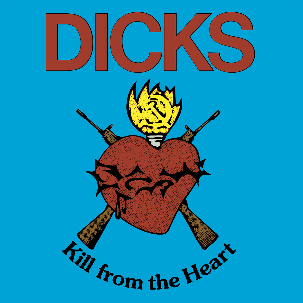 The Dicks Kill From the Heart